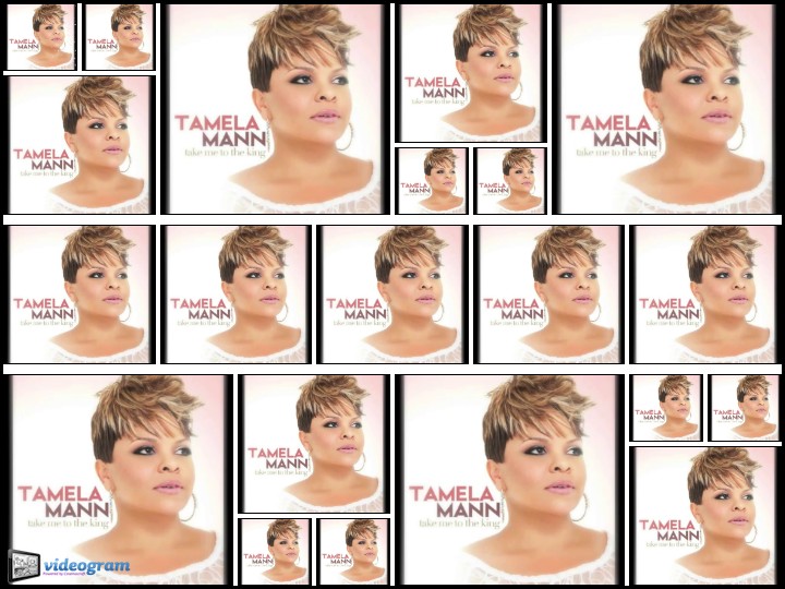 Videogram Tamela Mann Take Me To The King